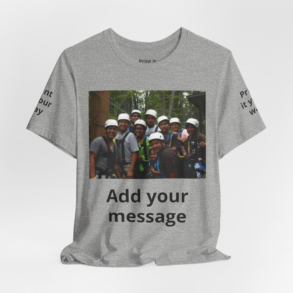 Custom Photo Tee — Add Your Message Personalized Group T-Shirt