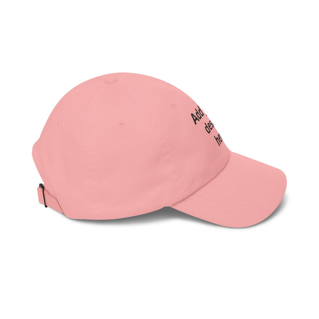 Classic Dad Cap — "Print It Your Way" Adjustable Cotton Baseball Hat