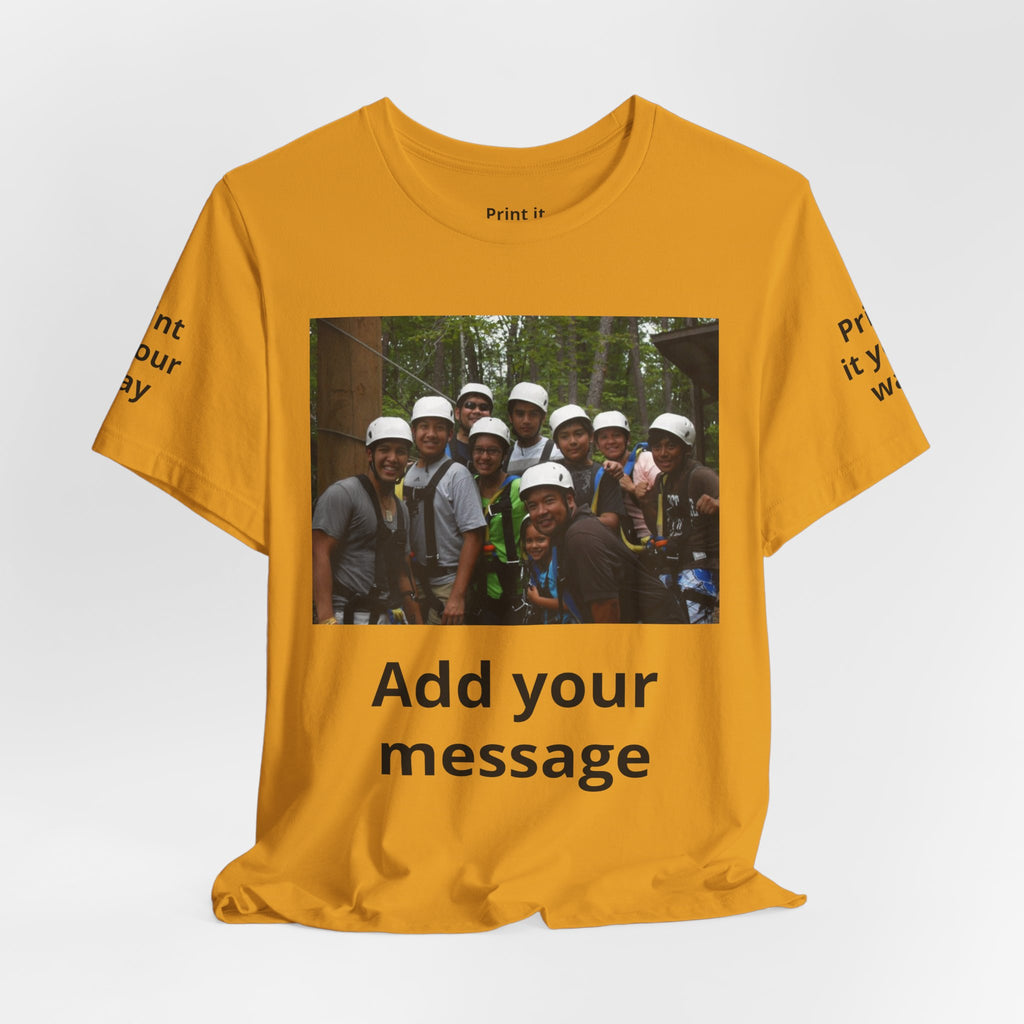 Custom Photo Tee — Add Your Message Personalized Group T-Shirt