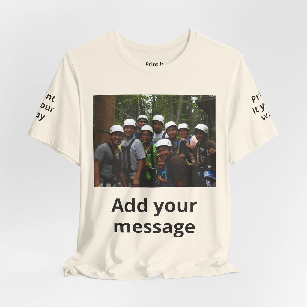 Custom Photo Tee — Add Your Message Personalized Group T-Shirt