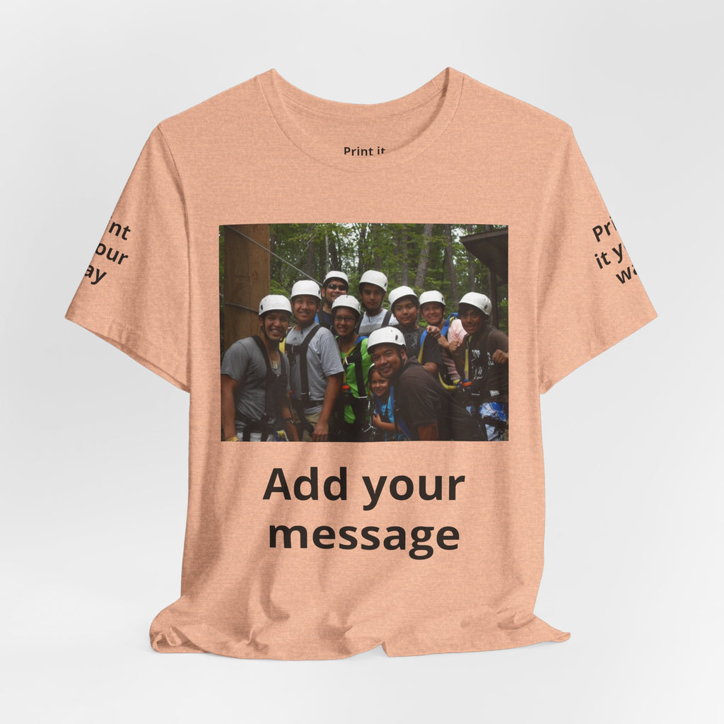Custom Photo Tee — Add Your Message Personalized Group T-Shirt