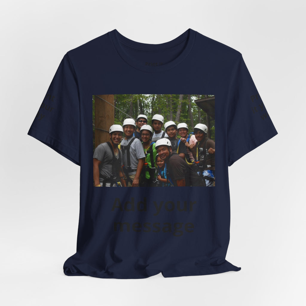 Custom Photo Tee — Add Your Message Personalized Group T-Shirt