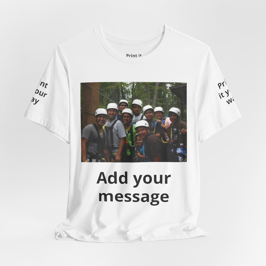 Custom Photo Tee — Add Your Message Personalized Group T-Shirt