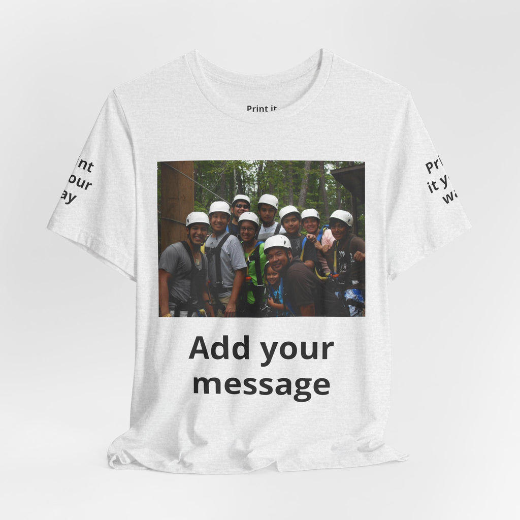 Custom Photo Tee — Add Your Message Personalized Group T-Shirt