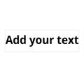 Custom Bumper Sticker — Personalized Text Car Decal (Add Your Text)